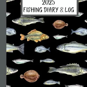 2025 Fishing Diary and Log: for fisherman to keep track of stats and dates of future trips