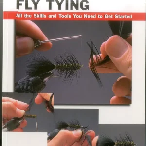 Basic Fly Tying: All the Skills and Tools You Need to Get Started (How To Basics)
