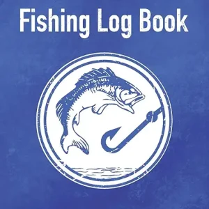 Fishing Log Book: Faded Blue Cover - Notebook For The Serious Fisherman To Record Fishing Trip Experiences (Faded Blue Fishing Series)