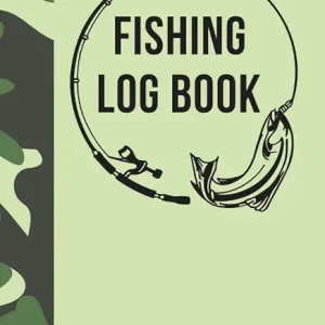 Fishing Log Book: Fishing Journal to Record Fishing Activities, Details of Fishing Trips and Fishing Adventure Experiences, Ideal Gift for ... Fishing Enthusiasts, Men, Adults and Kids