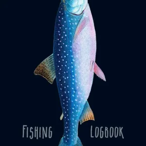 Fishing Logbook: Complete Fisherman's Journal / Records Details of the Fishing Trip ( Catch, Date, Schedule, Location, Temperature, Moon, Rods, Bait, etc. )