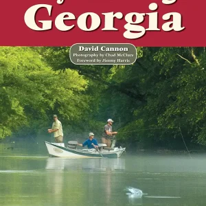 Fly Fishing Georgia: A No Nonsense Guide to Top Waters (No Nonsense Fly Fishing Guidebooks)