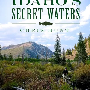 Fly Fishing Idaho's Secret Waters