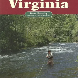 Fly Fishing Virginia: A No Nonsense Guide to Top Waters