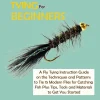 Fly Tying for Beginners: A Fly Tying Instruction Guide on the Techniques and Patterns to Tie 15 Modern Flies for Catching Fish Plus Tips, Tools and Materials to Get You Started