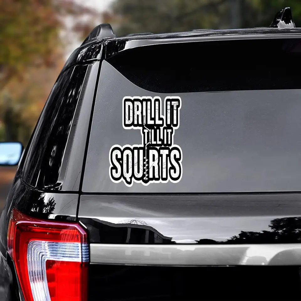 Funny Drill It Till It Squirts for Ice Fishing Lovers-11 inch Windows decal- Car Bumper Sticker Decal- Decal Sticker for Cars, Trucks, Motorcycles, Boats & Laptops