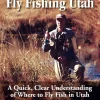 Guide to Fly Fishing in Utah