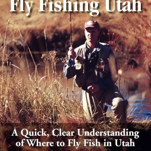 Guide to Fly Fishing in Utah