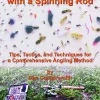 How to Fly Fish with a Spinning Rod