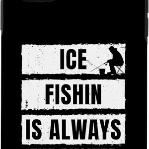 iPhone 11 Ice Fishing is Always The Answer Ice Fisher Fishing Rod Case