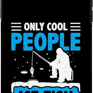 iPhone 11 Pro Max Only Cool People Ice Fish Fishing Rod Ice Fisher Carp Pike Case