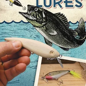 Making Wooden Fishing Lures: Carving and Painting Techniques that Really Catch Fish (Fox Chapel Publishing) 11 Step-by-Step Projects for Crawlers, Chasers, Wigglers, & More with Clear, Expert Advice