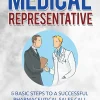 Medical Representative: 5 Basic Steps to a Successful pharmaceutical Sales Call