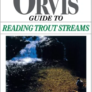 Orvis Guide To Reading Trout Streams