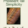 Pheasant Tail Simplicity: Recipes and Techniques for Successful Fly Fishing