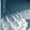 Powder: The Skier's Magazine - 2025 Photo Annual: Big Wall Skiing In Patagonia, Stunning Visuals & Epic Stories, Gritty Scenes & Inspiring Adventures From Whitefish To Alaska�s Takhinsha Mountains!