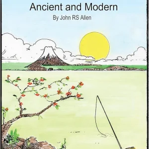 Tenkara - Ancient and Modern. (One man and his rod Book 3)