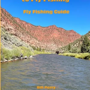 The Beginner's Bible to Fly Fishing: The Fly Fishing Guide