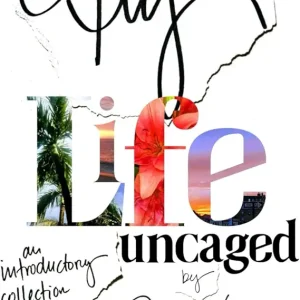 The Fly Life: An Introductory Collection of Poetry: Uncaged: The Re-release