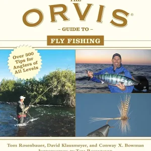 The Orvis Guide to Fly Fishing: More Than 300 Tips for Anglers of All Levels (Orvis Guides)