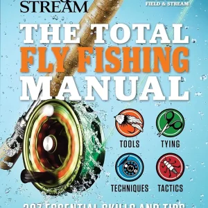 The Total Fly Fishing Manual: 307 Essential Skills and Tips