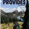 The Trail Provides: A Boy's Memoir of Thru-Hiking the Pacific Crest Trail