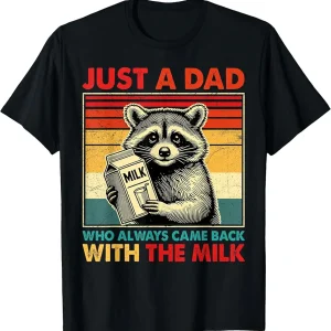with the milk fathers day T-Shirt