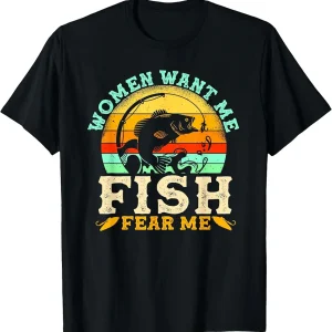 Women Want Me Fish Fear Me Fisherman Retro Fishing T-Shirt